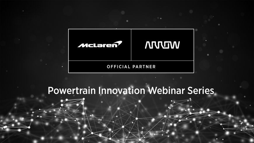 Arrow Electronics and McLaren Applied to host joint webinar series on powertrain innovation